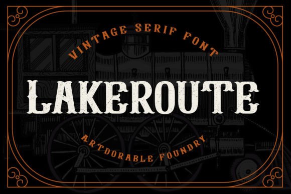 Lakeroute: A Vintage Font for Modern Marketing