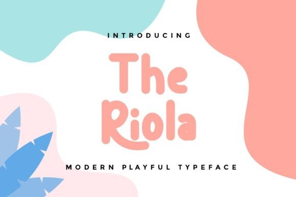 The Riola: A Playful Font for Creative Branding